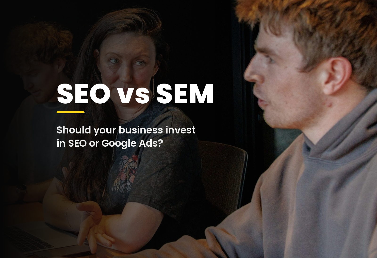 SEO vs SEM: Should Your Business Invest in SEO or Google Ads?